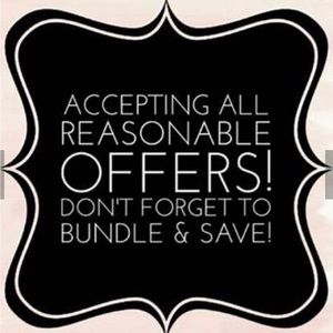 ALL REASONABLE OFFERS CONSIDERED 😊